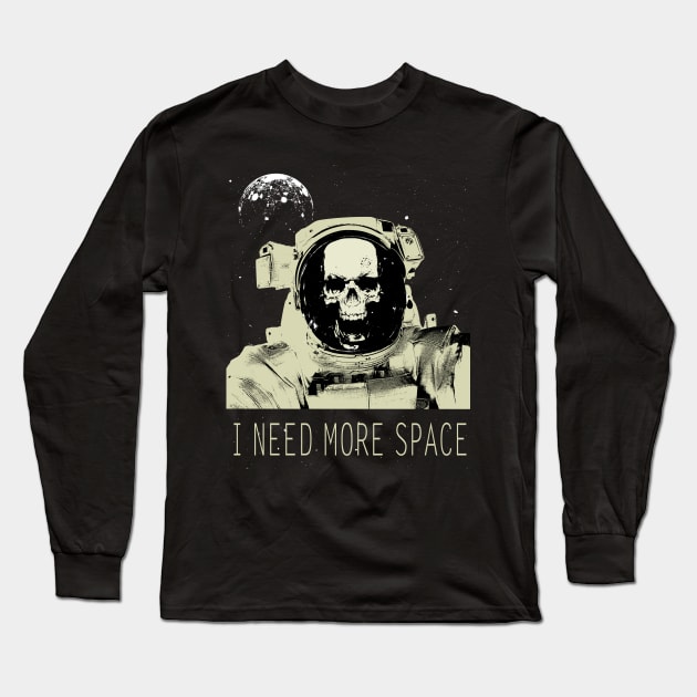 I need more space Long Sleeve T-Shirt by ElectricMint